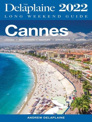 cover image of Cannes--The Delaplaine 2022 Long Weekend  Guide